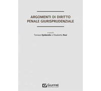 Argomenti di diritto penale giurisprudenziale
