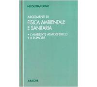 Argomenti di fisica ambientale e sanitaria (L'ambiente atmosferico. Il rumore)