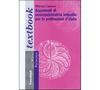 Argomenti di neuropsichiatria infantile per le professioni d'aiuto - Canna...