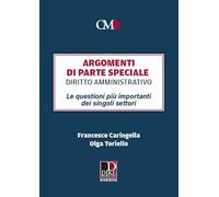 Argomenti di parte speciale. Diritto Amministrativo. Le questioni più importanti