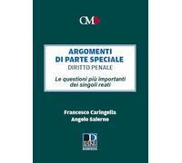 Argomenti di parte speciale. Diritto Penale. Le questioni più importanti dei singoli reati
