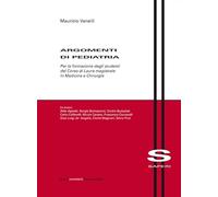 Argomenti di pediatria. Per la formazione degli studenti del corso di laurea magistrale in medicina e chirurgia