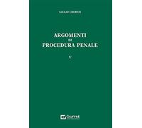 Argomenti di procedura penale. Vol. 5