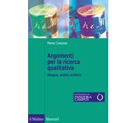 Argomenti per la ricerca qualitativa. Disegno, analisi, scrittura