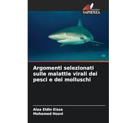 Argomenti selezionati sulle malattie virali dei pesci e dei molluschi