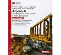 Argonauti. Alla scoperta della storia e della geografia. Per le Scuole superiori. Con e-book. Con espansione online. Dalla preistoria a Roma repubblicana-Geografia dell'Europa e dell'Italia (Vol. 1)