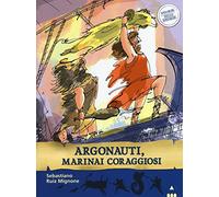 Argonauti, marinai coraggiosi. Storie nelle storie