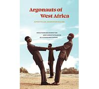 Argonauts of West Africa: Unauthorized Migration and Kinship Dynamics in a Changing Europe