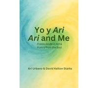 Ari and Me: A At the Crossroad of Verse / Poetry from the Soul