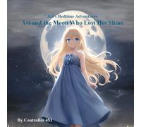 Ari and the Moon Who Lost Her Shine
