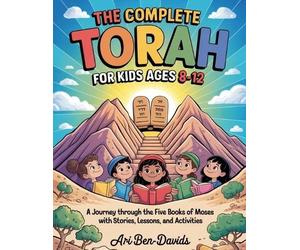 Ari Ben-Davids The Complete Torah for Kids Ages 8-12 (Tascabile)