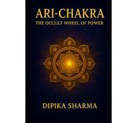 Ari-Chakra: The Occult Wheel of Power