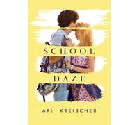 Ari Kreischer School Daze (Tascabile)