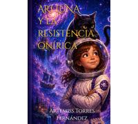 ARI LUNA Y LA RESISTENCIA ONÍRICA