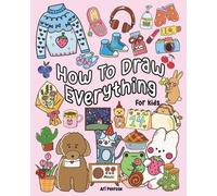 Ari Penrose How to Draw Everything for Kids (Tascabile) Cute Creations Drawing