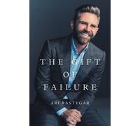 Ari Rastegar The Gift of Failure (Tascabile)