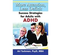 Ari Tuckman More Attention, Less Deficit (Tascabile)
