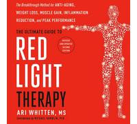 Ari Whitten Sea The Ultimate Guide to Red Light Therapy: The Breakth (Audiobook)