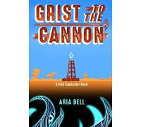Aria Bell Grist to the Cannon (Tascabile) Kidd Commander