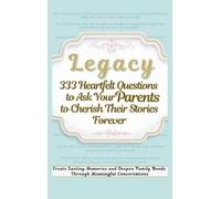 Aria Capri Publ Legacy 333 Heartfelt Questions to Ask Your Pa (Copertina rigida)