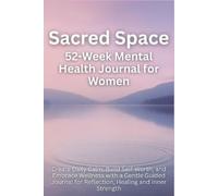 Aria Capri Publishing Vasquez Sacred Space 52-Week Mental Health J (Tascabile)