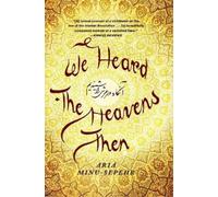 Aria Minu-Sepehr We Heard the Heavens Then (Tascabile)