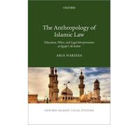 Aria Nakissa The Anthropology of Islamic Law (Copertina rigida)