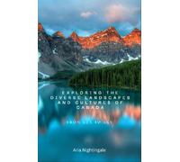 Aria Nightingal Exploring the Diverse Landscapes and Cultures (Copertina rigida)