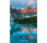 Aria Nightingal Exploring the Diverse Landscapes and Cultures of Can (Tascabile)