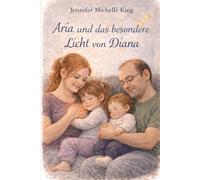 Aria und das besondere Licht von Diana