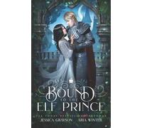 Aria Winter Jessica Grayson Bound To The Elf Prince (Tascabile)