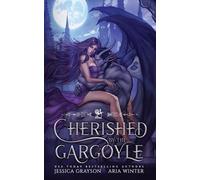 Aria Winter Jessica Grayson Cherished by the Gargoyle (Tascabile)