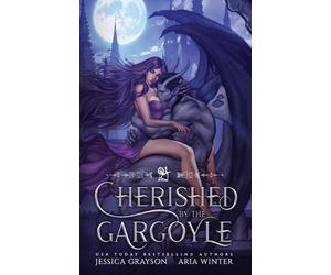 Aria Winter Jessica Grayson Cherished by the Gargoyle (Tascabile)