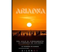 ARIADNA: DEL HILO AL FIRMAMENTO. LA CORONA DE ARIADNA