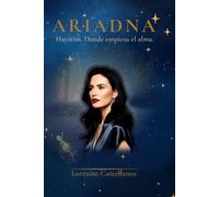 Ariadna: Hayatim. Donde empieza el alma.