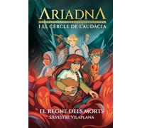 Ariadna i el Cercle de l'Audàcia 2. El regne dels morts