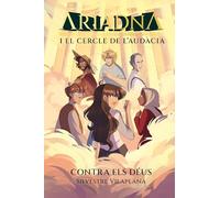 Ariadna i el Cercle de l'Audàcia 3. Contra els déus