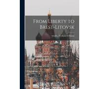Ariadna Tyrkova Williams From Liberty to Brest-Litovsk (Tascabile)