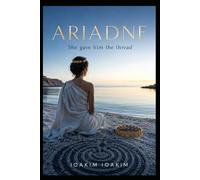 ARIADNE: She gave him the thread