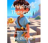 Ariadne & Theseus: The Golden Thread of Friendship