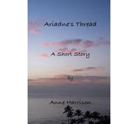 Ariadne's Thread: It Took Just One Day - A Short Story