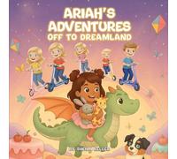 ARIAH'S ADVENTURES OFF TO DREAMLAND
