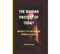 Arian M Imad The Iranian Protest Of Today (Tascabile)