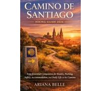 Ariana Belle Camino de Santiago Hiking Guide 2026 (Tascabile)