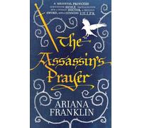 Ariana Franklin The Assassin's Prayer (Tascabile) Adelia Aguilar