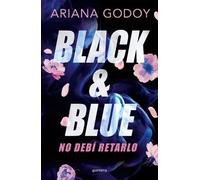 Ariana Godoy Black & Blue: No debí retarlo (Tascabile)