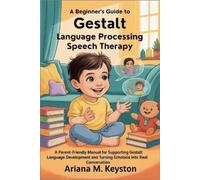 Ariana M Keysto A Beginner's Guide to Gestalt Language Processing Sp (Tascabile)