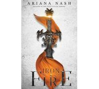 Ariana Nash Iron & Fire (Copertina rigida) Silk & Steel
