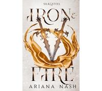 Ariana Nash Iron & Fire (Tascabile) Silk and Steel