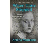 Ariana Neumann When Time Stopped (Copertina rigida)